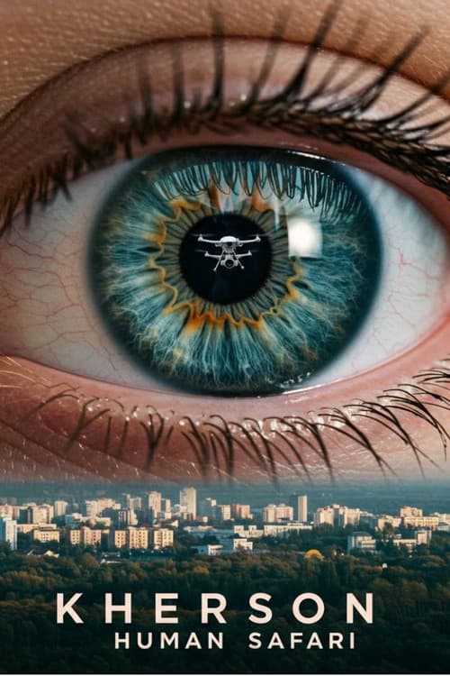 Kherson: Human Safari (2025) movie poster